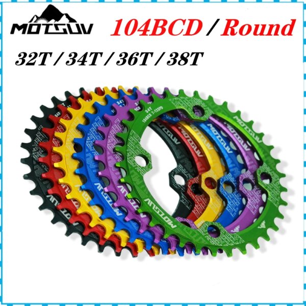 MOTSUV 104BCD redondo estrecho ancho plato MTB bicicleta de montaña bicicleta 104BCD 32T 34T 36T 38T piezas de placa dentada de bielas 104 BCD